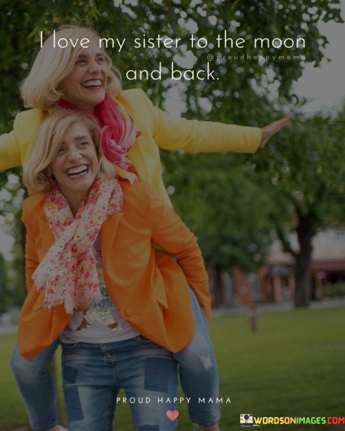 I-Love-My-Sister-To-The-Mean-And-Back-Quotes.jpeg