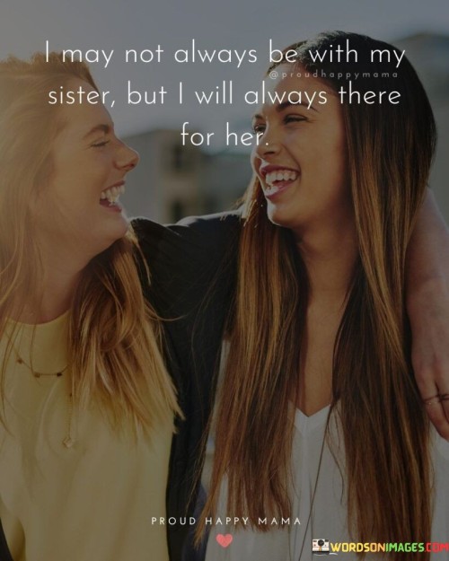 I-May-Not-Always-Be-With-My-Sister-But-Quotes.jpeg