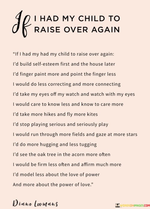 If-I-Had-My-Child-To-Raise-Over-Again-If-I-Had-Quotes.jpeg