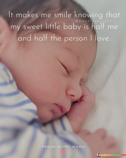 It-Makes-Me-Smile-Knowing-That-My-Sweet-Little-Baby-Quotes.jpeg