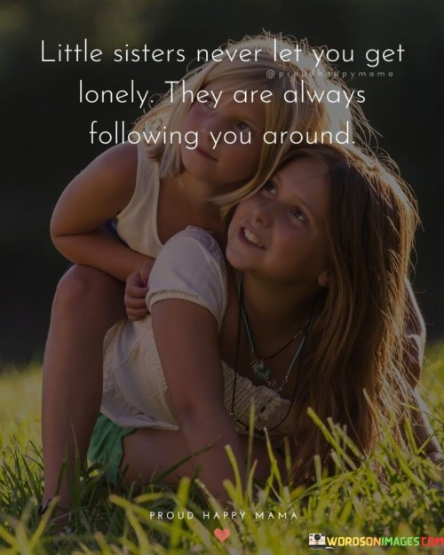 Little-Sisters-Never-Let-You-Get-Lonely-Quotes.jpeg