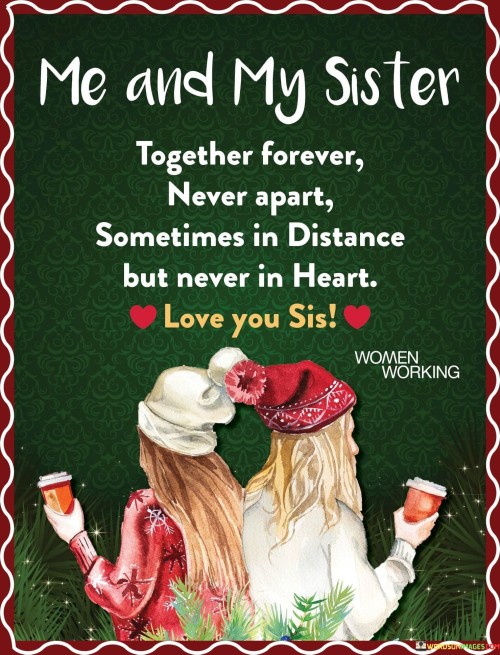 Me-And-My-Isiter-Together-Forever-Never-Apart-Quotes.jpeg