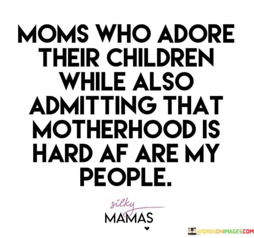 Moms-Who-Adore-Their-Children-While-Also-Quotes.jpeg