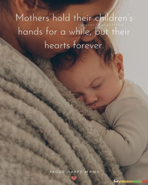 Mothers-Hold-Their-Childrens-Hands-For-A-While-But-Quotes.jpeg