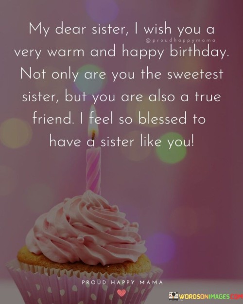 My-Dear-Sister-I-Wish-You-A-Very-Warm-And-Happy-Birthday-Quotes.jpeg