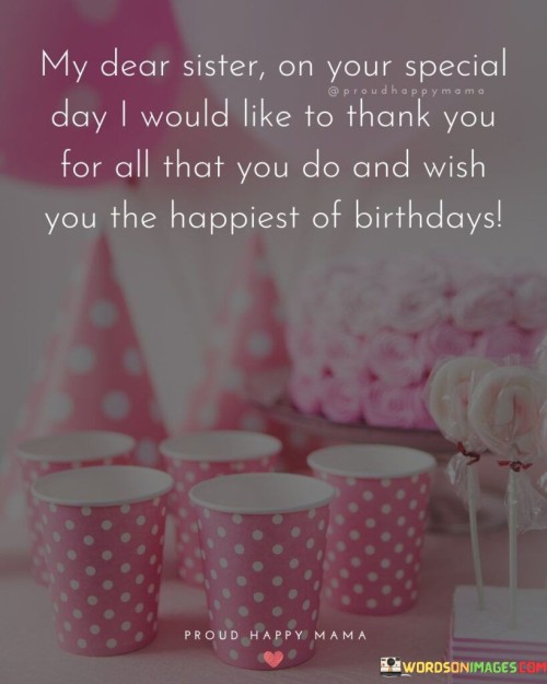 My-Dear-Sister-On-Your-Speacial-Day-I-Would-Quotes.jpeg