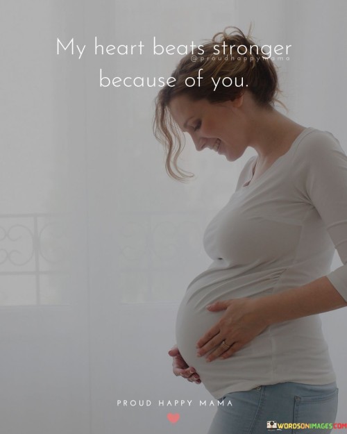My-Heart-Beats-Stronger-Because-Of-You-Quotes.jpeg