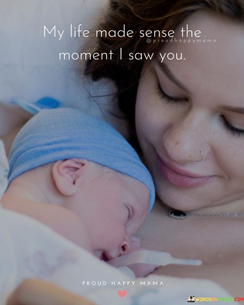 My-Life-Made-Sense-The-Moment-I-Saw-You-Quotes.jpeg