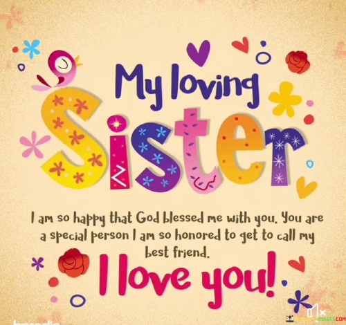 My-Loving-Sister-I-Am-So-Happy-That-God-Blessed-Quotes.jpeg