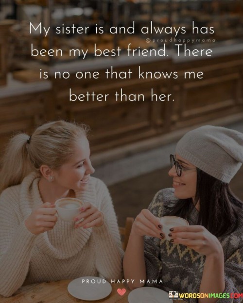 My-Sister-Is-And-Always-Has-Been-My-Best-Friend-Quotes.jpeg