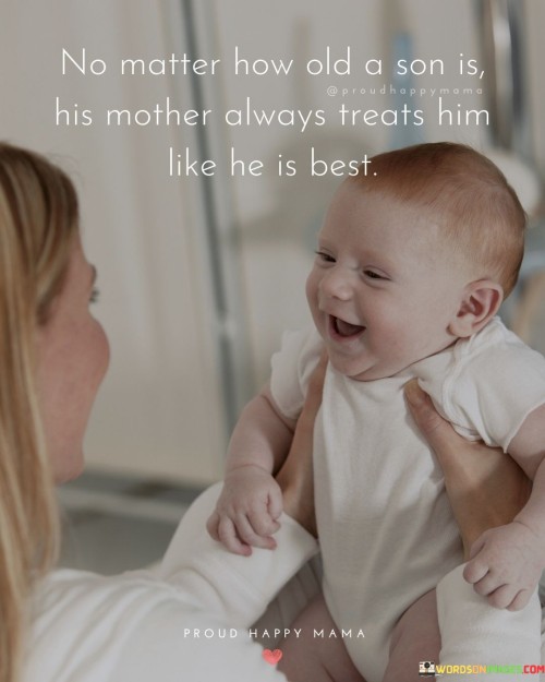No-Matter-How-Old-A-Son-Is-His-Mother-Always-Treats-Quotes.jpeg