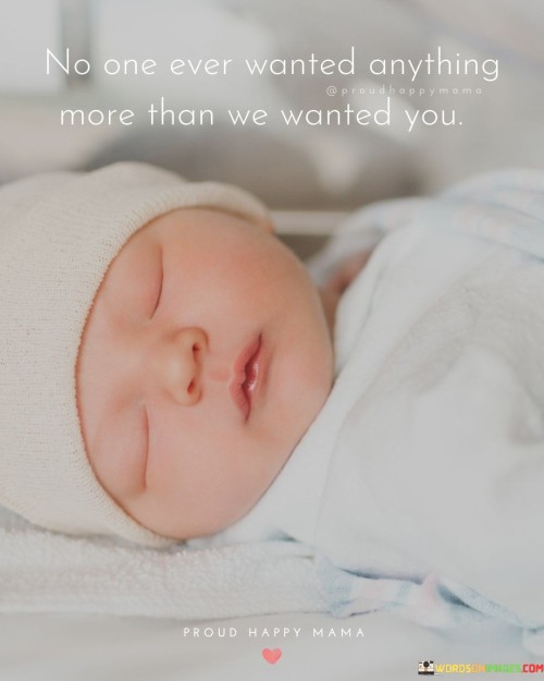 No-One-Ever-Wanted-Anything-More-Than-We-Wanted-You-Quotes.jpeg