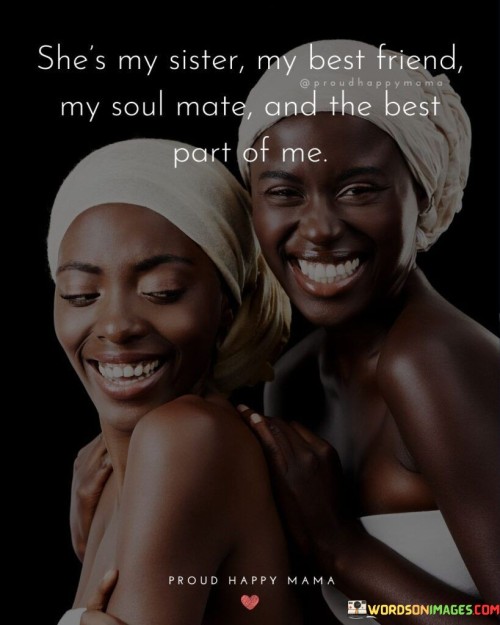 Shes-My-Sister-My-Best-Friend-My-Soul-Maters-Quotes.jpeg