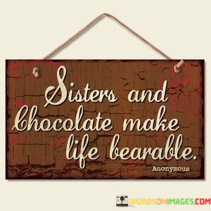 Sister-And-Choclate-Make-Life-Quotes.jpeg