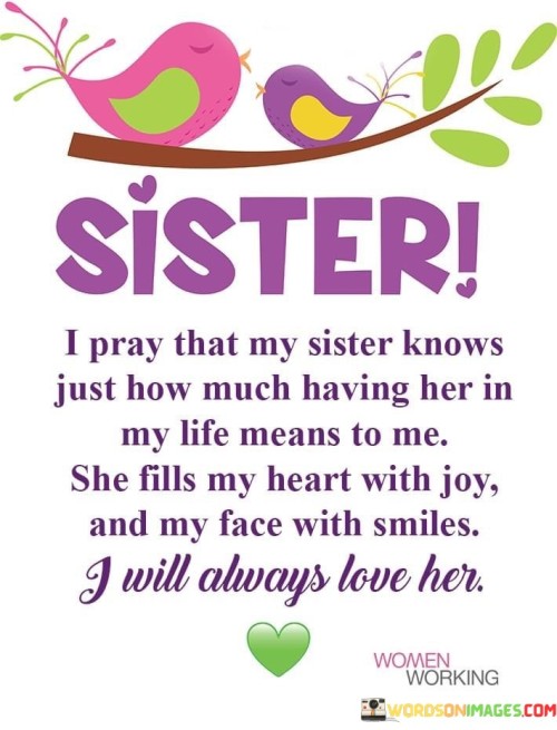 Sister-I-Pray-That-My-Sister-Knows-Just-How-Much-Having-Quotes.jpeg
