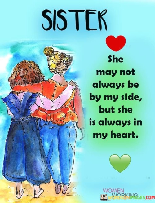Sister-She-May-Not-Always-Be-By-My-Side-Quotes.jpeg