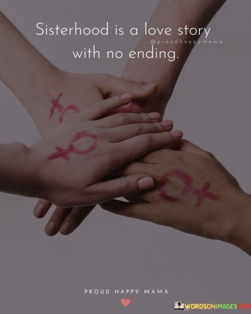 Sisterhood-Is-A-Love-Story-With-No-Ending-Quotes.jpeg