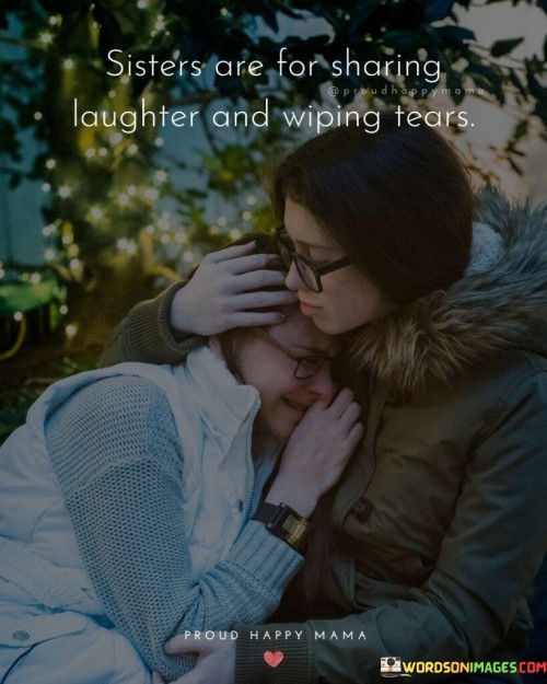 Sisters-Are-For-Sharing-Laughter-And-Quotes.jpeg