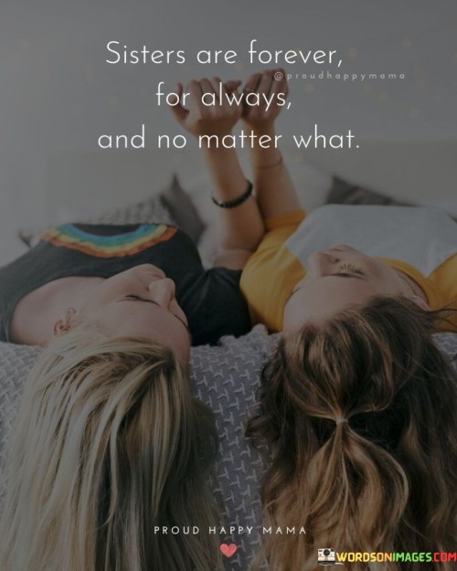 Sisters-Are-Forever-For-Always-And-No-Matter-What-Quotes.jpeg
