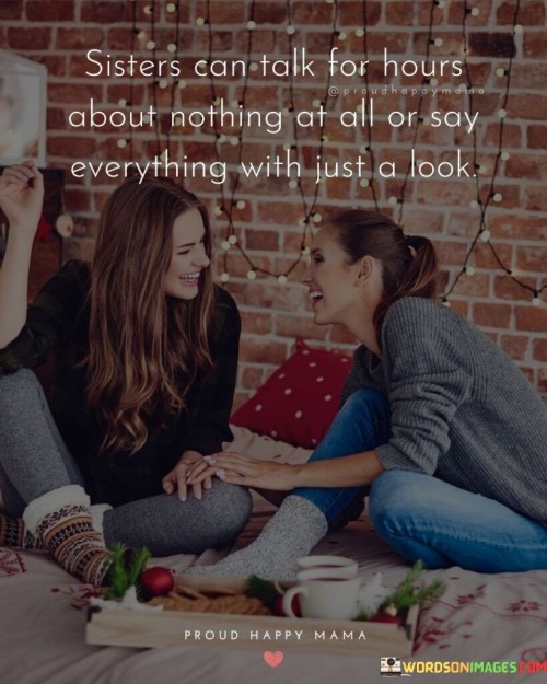 Sisters-Can-Talk-For-Hours-About-Nothing-Quotes.jpeg