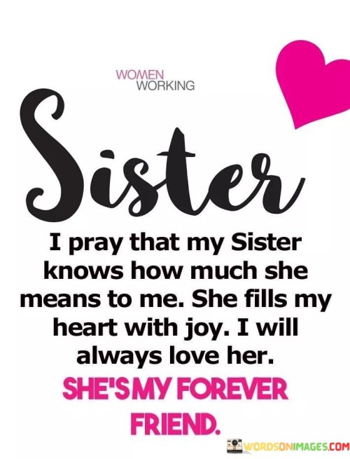 Sisters-I-Pray-That-My-Sister-Know-How-Much-She-Means-Quotes.jpeg