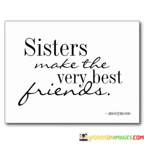 Sisters-Make-The-Very-Best-Friends-Quotes.jpeg