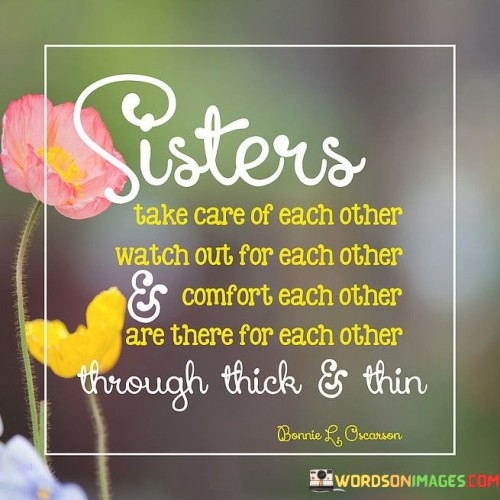 Sisters-Take-Care-Of-Each-Other-Watch-Out-For-Each-Other-Quotes.jpeg