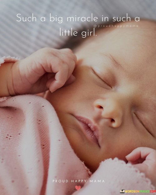Such-A-Big-Miracle-In-Such-A-Little-Girl-Quotes.jpeg
