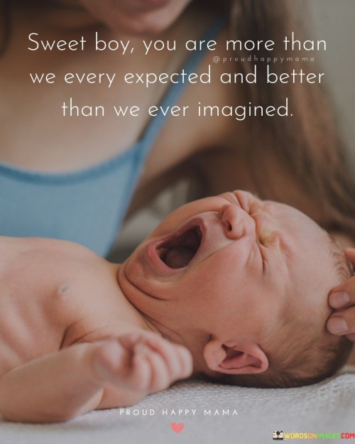 Sweet-Boy-You-Are-More-Than-We-Every-Expected-Quotes.jpeg