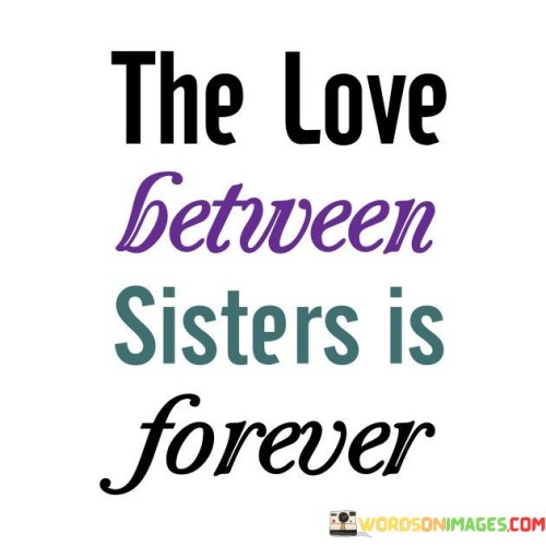 The-Love-Between-Sister-Is-Forever-Quotes.jpeg