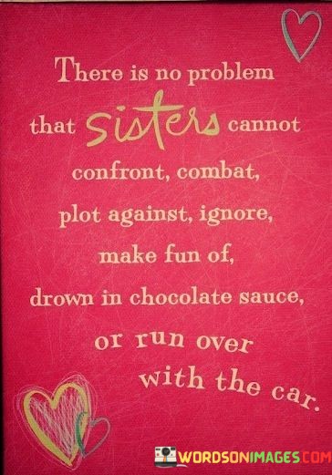 There-Is-No-Problem-That-Sisters-Cannot-Quotes.jpeg