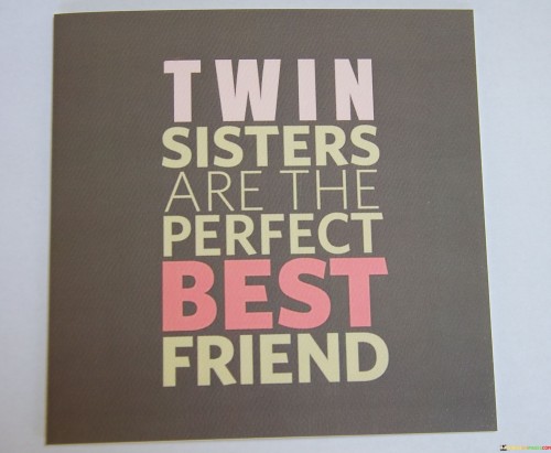 Twin-Sisters-Are-The-Perfect-Best-Friend-Quotes.jpeg