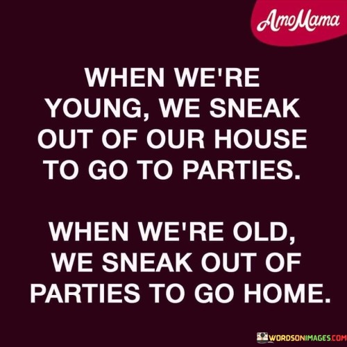 When-Were-Young-We-Sneak-Out-Of-Our-House-Quotes.jpeg