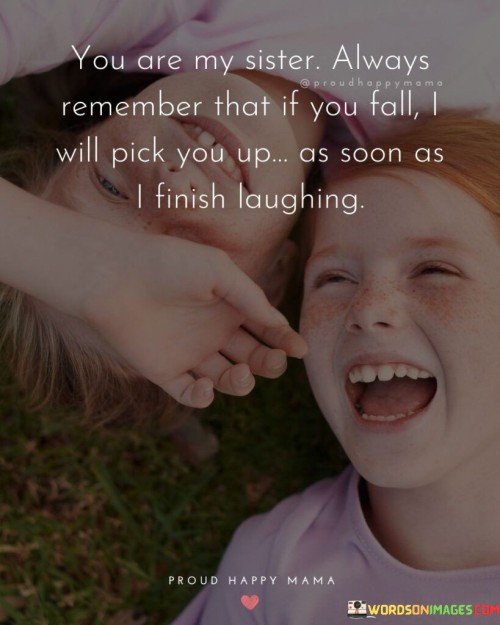 You-Are-My-Sister-Always-Remember-Quotes.jpeg