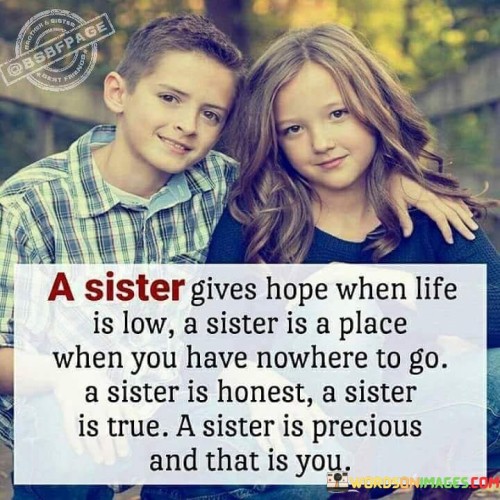 A-Sister-Gives-Hope-When-Life-Is-Low-A-Sister-Is-A-Place-Quotes.jpeg