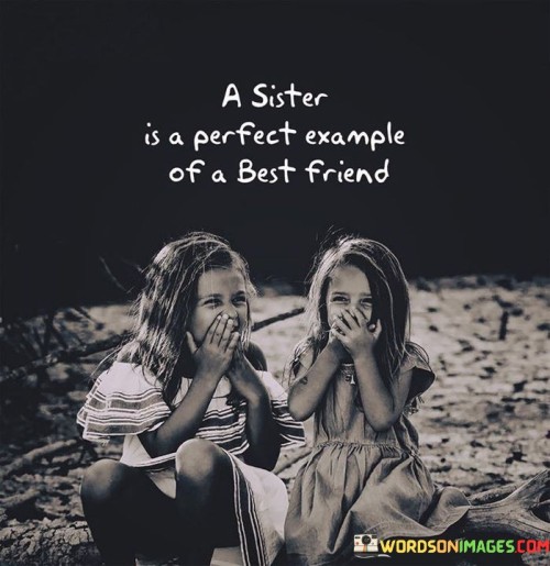 A-Sister-Is-A-Perfect-Example-Of-A-Best-Friend-Quotes.jpeg