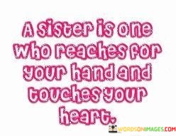 A-Sister-Is-One-Who-Reaches-For-Quotes.jpeg