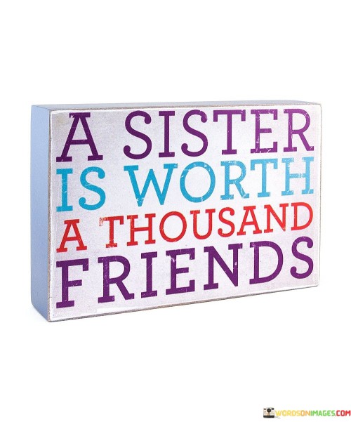 A-Sister-Is-Worth-A-Thousand-Friends-Quotes.jpeg