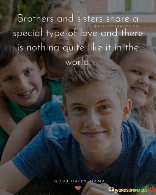 Brothers-And-Sister-Share-A-Special-Type-Of-Love-And-There-Is-Nothing-Quite-Quotes.jpeg