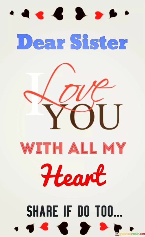 Dear-Sister-Love-You-With-All-My-Heart-Quotes.jpeg