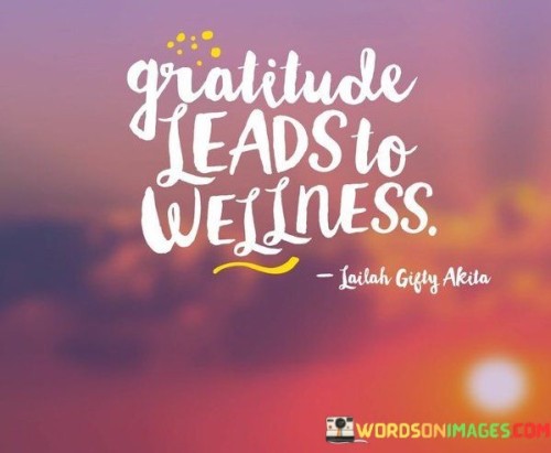 Gratitude-Leads-To-Welness-Quotes.jpeg