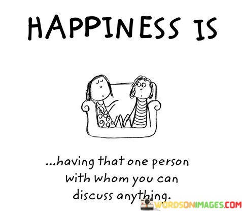Happiness-Is-Having-That-One-Person-With-Whom-You-Can-Quotes.jpeg