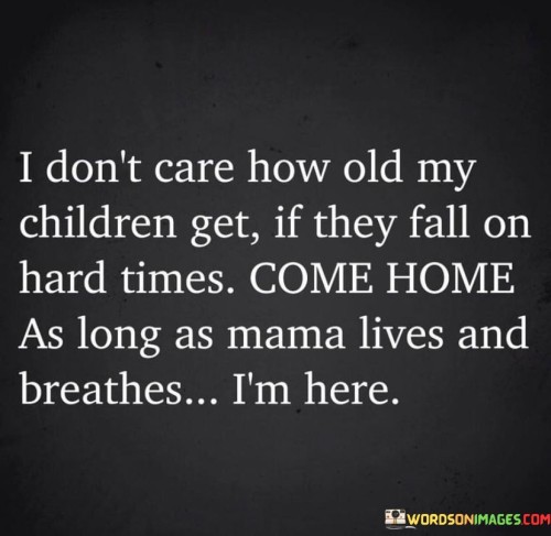 I-Dont-Care-How-Old-My-Children-Get-If-They-Fall-Quotes.jpeg