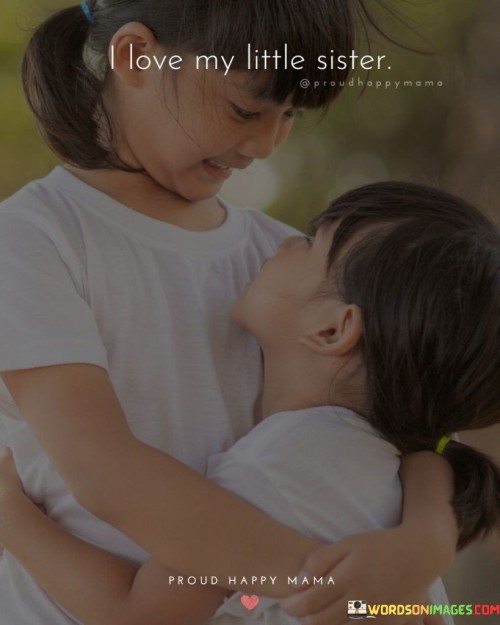 I-Love-My-Little-Sister-Quotes.jpeg