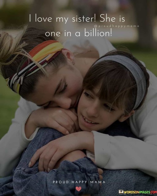 I-Love-My-Sister-She-Is-One-In-A-Billion-Quotes.jpeg