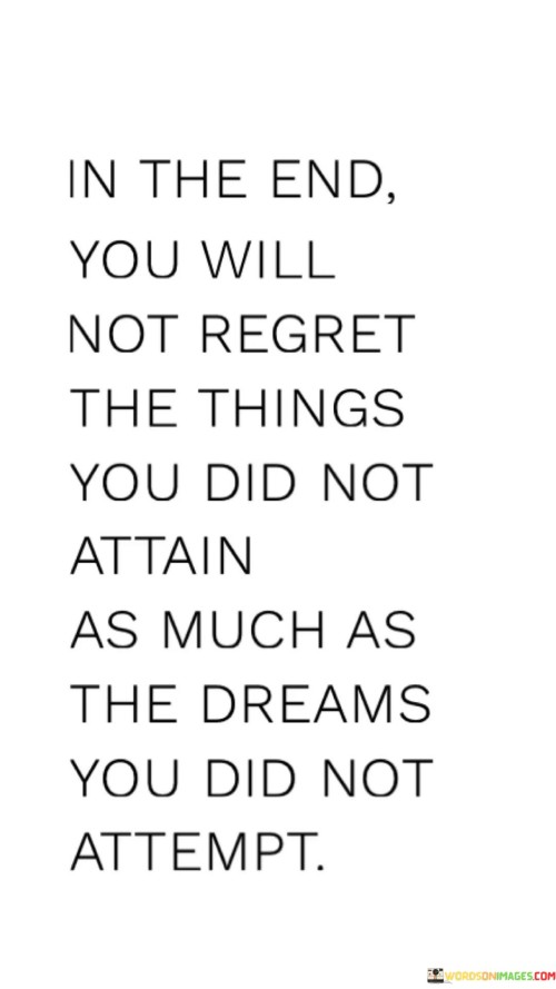 In-The-End-You-Will-Not-Regret-The-Things-You-Quotes.jpeg