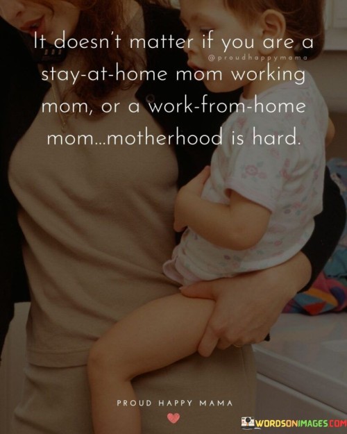 It-Doesnt-Matter-If-You-Are-A-Stay-At-Home-Mom-Quotes.jpeg