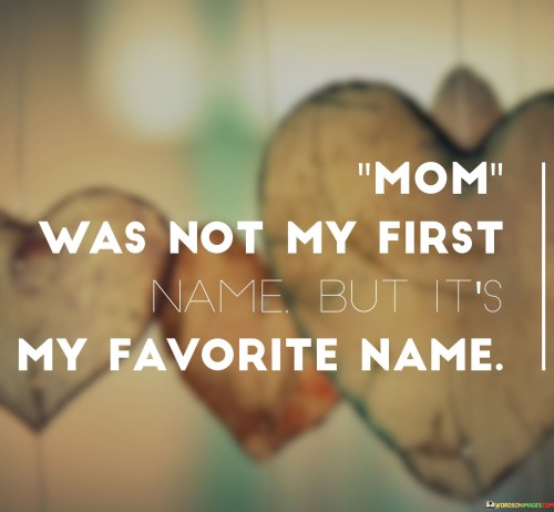 Mom-Was-Not-My-First-Name-But-Its-Quotes.jpeg