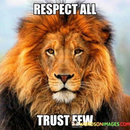 Respect-All-Trust-Few-Quotes.jpeg