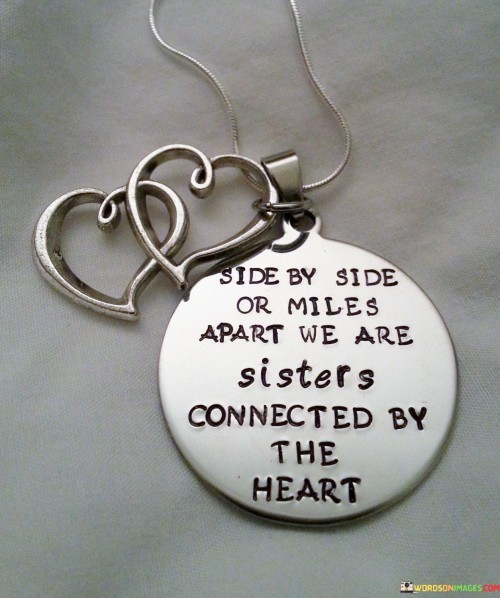 Side-By-Side-Or-Miles-Apart-We-Are-Sisters-Connected-By-The-Heart-Quotes.jpeg